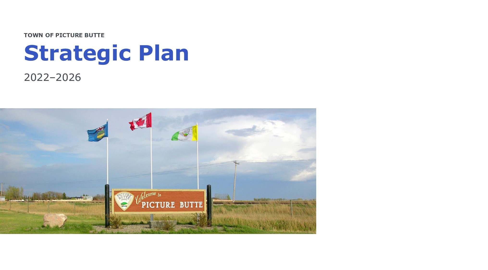<div id=slideshow_title>Strategic Plan</div> <br>Click the photo for the 2022-2026 Strategic Plan created by Town of Picture Butte Council.